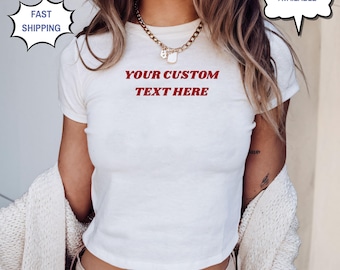 Custom Text Baby Tee 90s Aesthetic Y2K Shirt Personalized Slogan Tee 2000s Clothing Snug Fit Women's Top Custom Y2K Outfit Gift for Friend