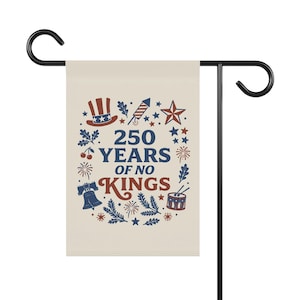 250 Years No Kings Flag USA 250 Anniversary Garden Flag Anti Trump Flag Resist Fascism 4th Of July Flag Political Yard Sign Protest Flag 12'' × 18''
