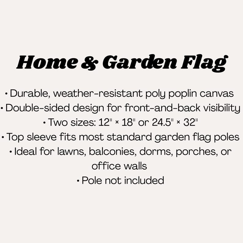 May include: A Home & Garden Flag advertisement. The text describes a durable, weather-resistant poly poplin canvas flag with a double-sided design. Available in two sizes: 12" x 18" and 24.5" x 32". The flag fits standard garden flag poles.