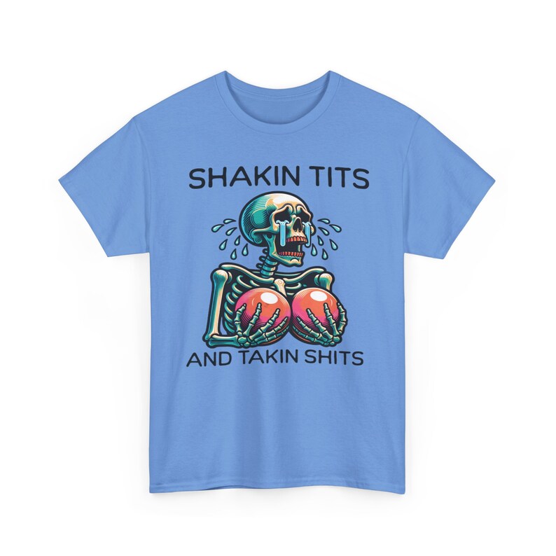 Shakin Tits And Takin Shits, Funny Meme Shirts That Go Hard, Silly Y2k Women's Graphic Tee, Offensive T Shirt, Party Gift For Girlfriend Carolina Blue