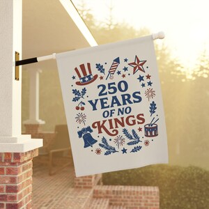 250 Years No Kings Flag USA 250 Anniversary Garden Flag Anti Trump Flag Resist Fascism 4th Of July Flag Political Yard Sign Protest Flag image 4