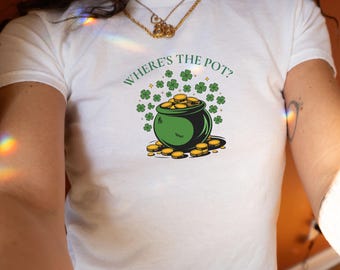 Where’s The Pot Baby Tee Funny Shamrock Shirt Y2k St Patricks Day Baby Tee Cute Trendy Top St Paddy Outfit Irish Party Tee Going Out Shirt