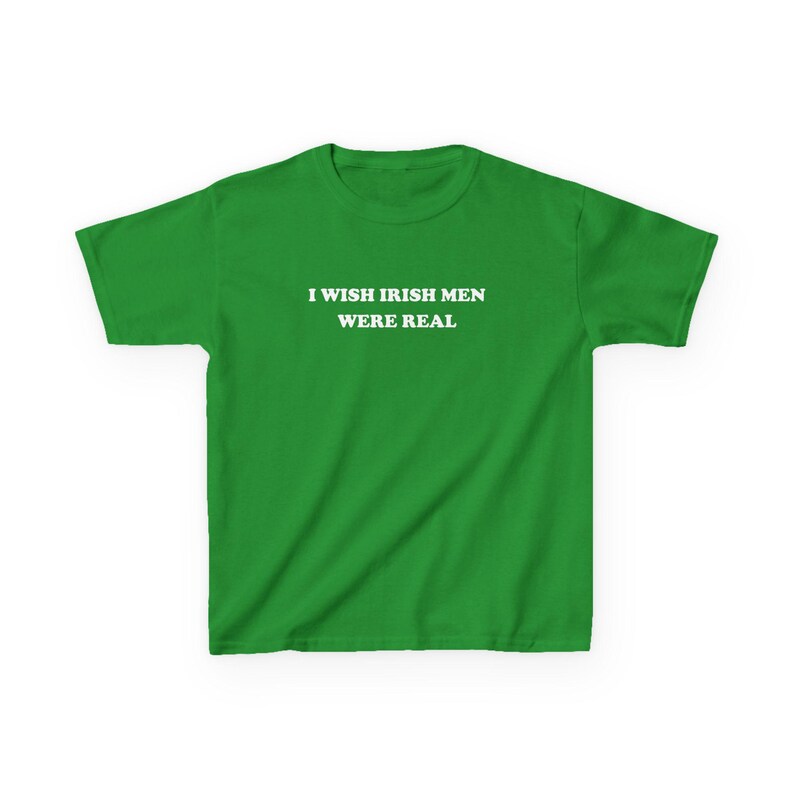 I Wish Irish Men Were Real Baby Tee Funny St Patrick's Day Shirt Y2K Aesthetic BabyTee Trendy Top 90s Irish Shirt Women's St Paddy Outfit Irish Green