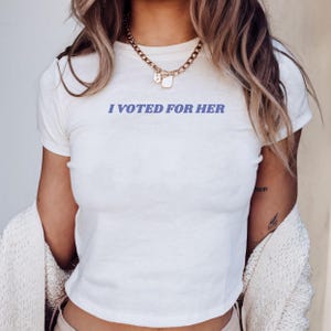I Voted For Her Kamala Baby Tee Democrat Merch Feminist Shirt Women&#39;s Rights Election Gift Political Tee for Women Anti Trump Shirt
