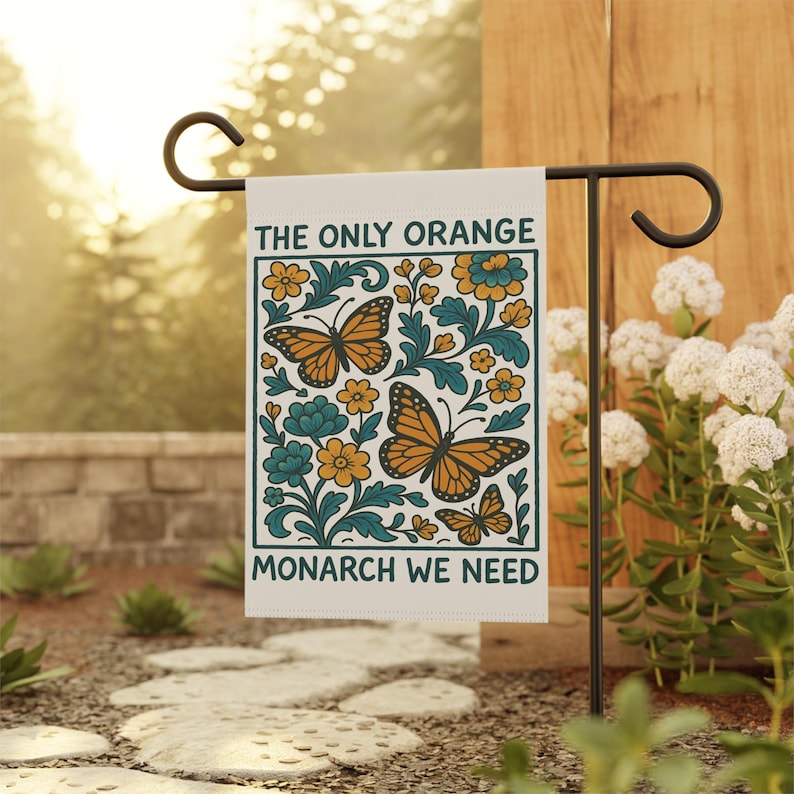 The Only Orange Monarch We Need Garden Flag Subtle Anti Trump Flag Anti Trump Yard Sign Feminist Garden Decor Resist Fascism Democracy Sign image 5