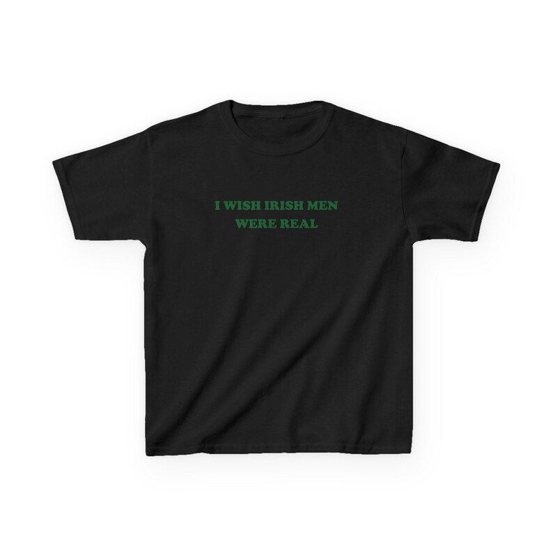 Lime Green Baby Tee With White Text "I Wish Irish Men Were Real". Funny St. Patrick's Day Shirt For Women.