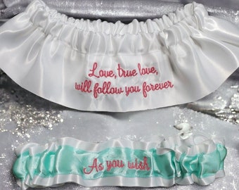 Love, true love, will follow you forever & As you wish Custom Colors Embroidered Bridal Wedding Garter Set Personalized