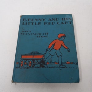 P. Penny And His Little Red Cart von Amy Wentwork Stone Hardcover Kinderjahrgang 1934