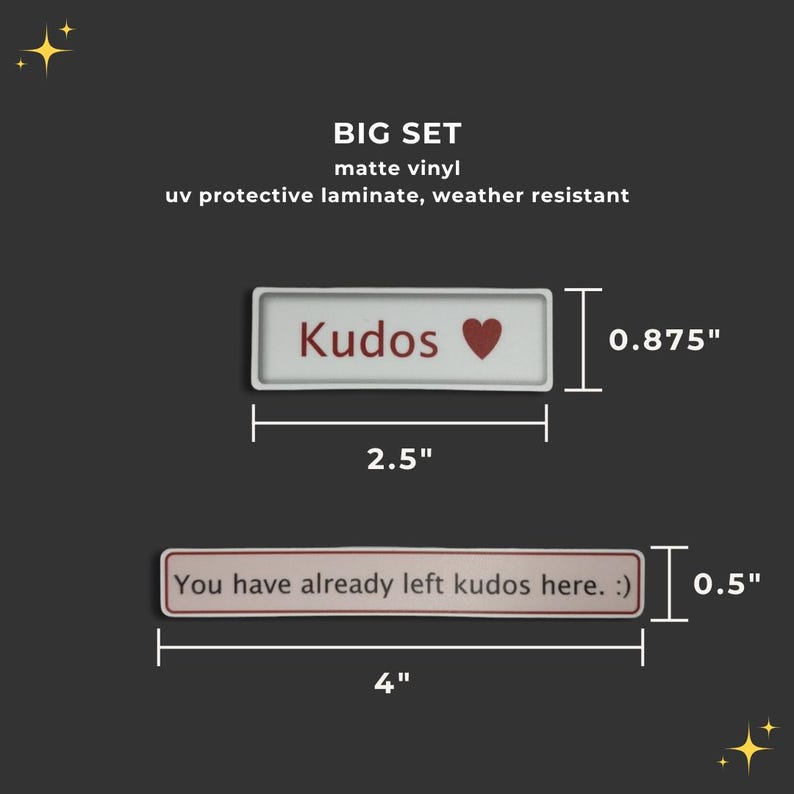 May include: Two white vinyl stickers with red text. The larger sticker reads "You have already left kudos here. :)" and measures 4 inches by 0.5 inches. The smaller sticker reads "Kudos" with a red heart and measures 2.5 inches by 0.875 inches.