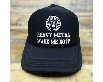 Heavy Metal Made Me Do It Mens Trucker Hat Black Snapback Punk Anarchy Baseball Cap