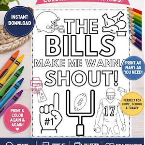 May include: A printable coloring page featuring a football helmet, chicken wings, a foam finger with #1, a football, goalposts, and a football player jersey with the number 17. The text reads THE BILLS MAKE ME WANNA SHOUT! US Letter 8.5 x 11 inches.