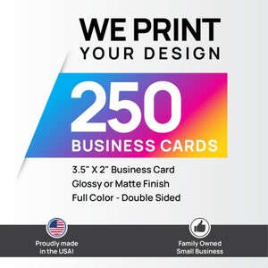 250 Color Business Cards With Your Artwork, Ready for Printing - Double-Sided with Gloss or Matte Finish