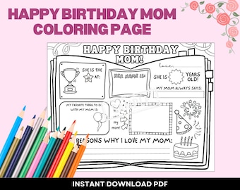 Happy Birthday Mom Coloring Page, All About Mom, Happy Birthday Mom Birthday Card, Happy Birthday Mom Placemat Activity Sheet
