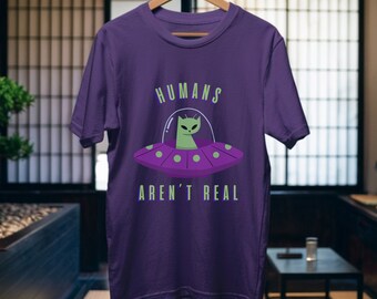 Quirky UFO Cat Shirt: 'Humans Aren't Real' Funny Alien Cat Tee in Spaceship Design