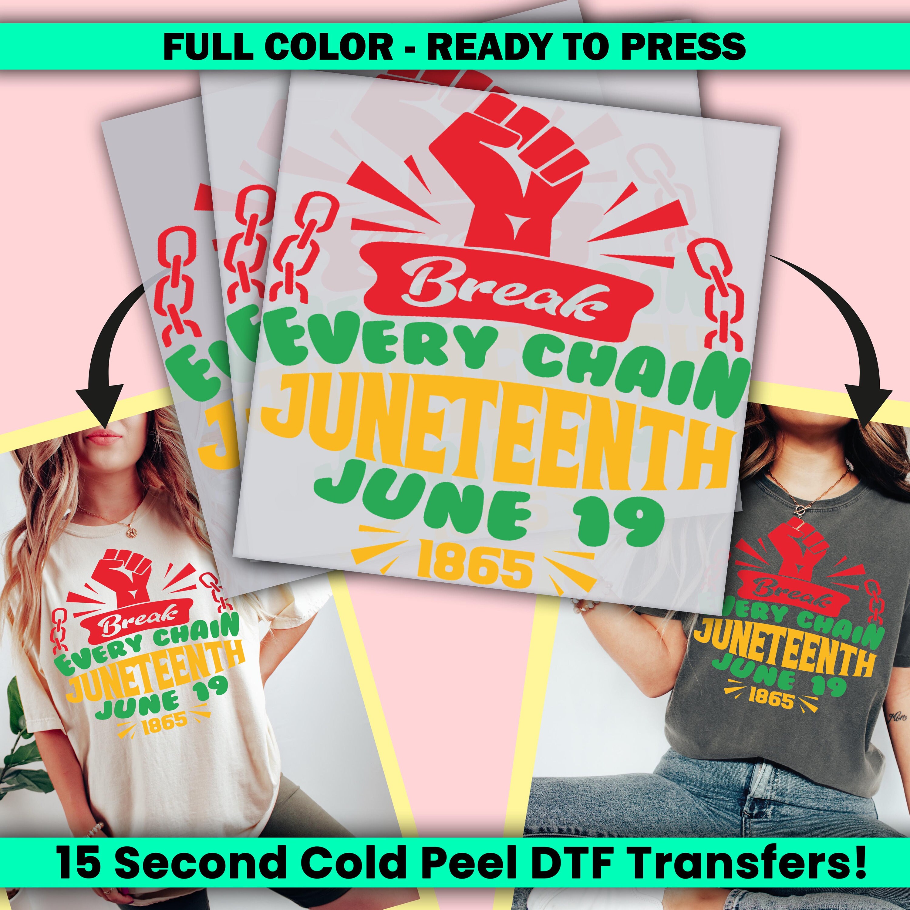 Break Every Chain DTF Transfer, Juneteenth 1865, Ready to Press, Personalized Juneteenth DTF Transfers,Heat Press DTF Transfer- ssco1260