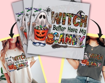 Witch Better Have My Candy Halloween Design DTF Transfer, Boo Ready to Press, Personalized DTF Transfers, Heat Press, DTF Transfer- ssco2058