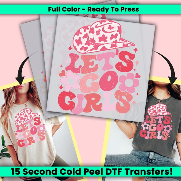 Let's Go Girls DTF Transfer, Ready to Press, Personalized DTF Transfers, Heat Press DTF Transfer - ssco172