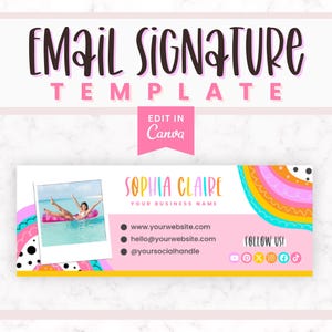 May include: Email signature template with a colorful design. The template includes a photo, the name "Sophia Claire", and social media icons. The words "Email Signature Template" are at the top, and "Edit in Canva" is in a pink banner.