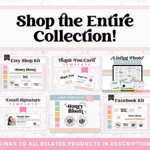 May include: A promotional image with the text "Shop the Entire Collection!" featuring six product templates, including an Etsy Shop Kit, Thank You Card, Listing Photo Templates, Email Signature, Logo Templates, and Facebook Kit. The templates have a pastel color scheme.