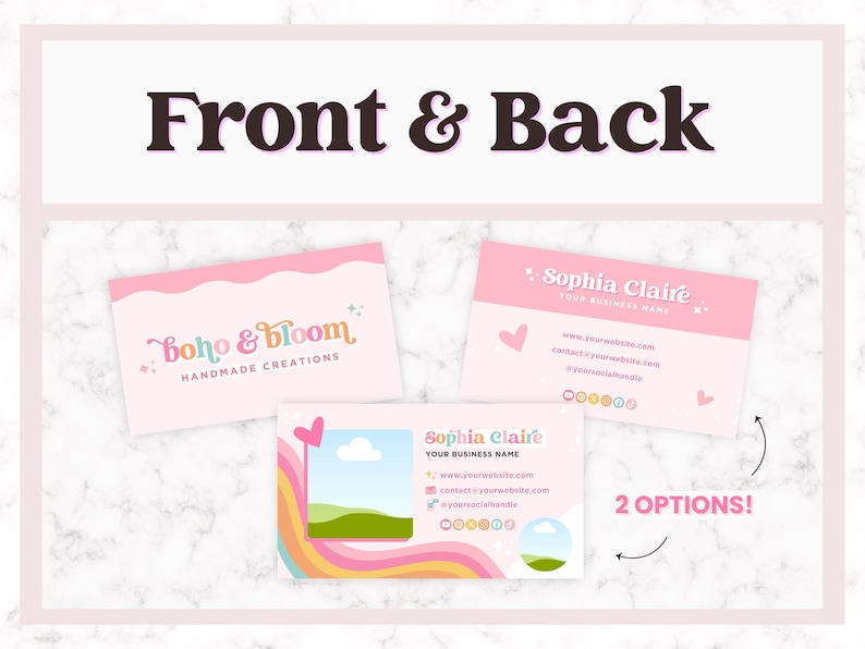 May include: Two pink business card designs. The front of the card features the text "Boho & Bloom Handmade Creations". The back of the card features the text "Sophia Claire Your Business Name" with a website address, email address, and social media icons.
