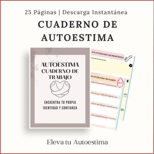 May include: A digital self-esteem workbook with the title "CUADERNO DE AUTOESTIMA" in Spanish. The cover features the text "AUTOESTIMA CUADERNO DE TRABAJO" and "ENCUENTRA TU PROPIA IDENTIDAD Y CONFIANZA". The workbook includes pages with prompts for self-reflection.