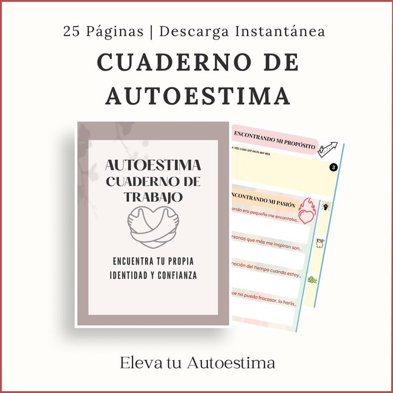 May include: A digital self-esteem workbook with the title "CUADERNO DE AUTOESTIMA" in Spanish. The cover features the text "AUTOESTIMA CUADERNO DE TRABAJO" and "ENCUENTRA TU PROPIA IDENTIDAD Y CONFIANZA". The workbook includes pages with prompts for self-reflection.
