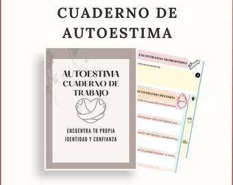 May include: A 25-page self-esteem workbook with a light brown cover featuring a heart icon and the text "AUTOESTIMA CUADERNO DE TRABAJO" and "ENCUENTRA TU PROPIA IDENTIDAD Y CONFIANZA". The interior pages include prompts like "ENCONTRANDO MI PROPÓSITO".