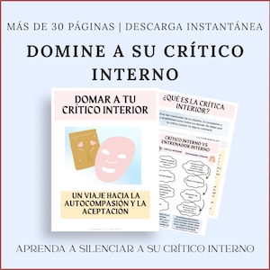 May include: Digital download with the title "Domine a Su Cr&iacute;tico Interno" in Spanish. The image features a pink face mask and a gold package with floral illustrations. Text includes "Domar a tu Cr&iacute;tico Interior" and "Un Viaje Hacia La Autocompasi&oacute;n Y La Aceptaci&oacute;n."