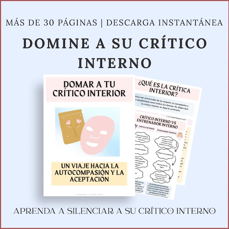 May include: Digital download with the title "Domine a Su Cr&iacute;tico Interno" in Spanish. The image features a pink face mask and a gold package with floral illustrations. Text includes "Domar a tu Cr&iacute;tico Interior" and "Un Viaje Hacia La Autocompasi&oacute;n Y La Aceptaci&oacute;n."