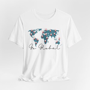 Go Global Unisex T-Shirt, Sommerferien Shirts, Go Global Tshirt