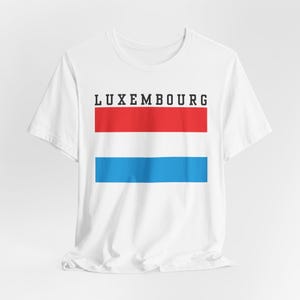 Luxembourg Flag Tshirt, Luxembourg Unisex Tshirt,  Casual Shirt, Travel Souvenir, Luxembourg National Day Celebration