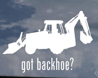 May include: White decal of a backhoe on a car window. The text "got backhoe?" is below the backhoe image. The decal is on a car window with a cloudy sky visible in the background.