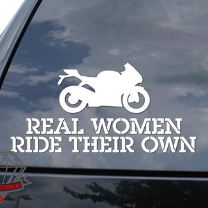 Real Women Ride Their Own Girl Biker Motorcycle Motorcyclist Sticker Decal For Car Truck Motorcycle Window Bumper Helmet Mug Laptop Wall