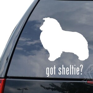 Got Sheltie Shetland Shepherd Dog Pet Lover Sticker Decal For Car Truck Motorcycle Window Bumper Helmet Bottle Laptop Wall Home Office Decor