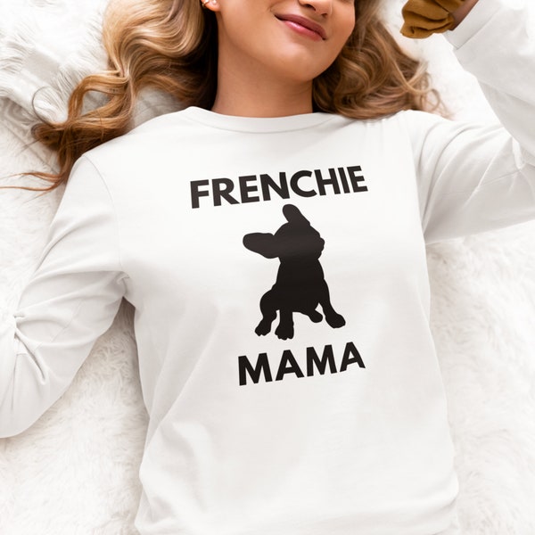 Frenchie Mama Lightweight Long Sleeve T-shirt, French Bulldog tshirt, Custom gift idea for dog's lovers, bulldog owners, dog mom shirt idea