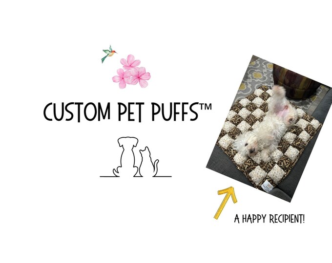 CUSTOM Pet Appealing Pet Puff ™ Quilts! All handmade! Your pet will be so comfy!