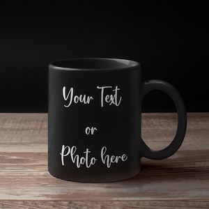 Tasse à café noire personnalisée : texte ou photo personnalisé, 11 oz