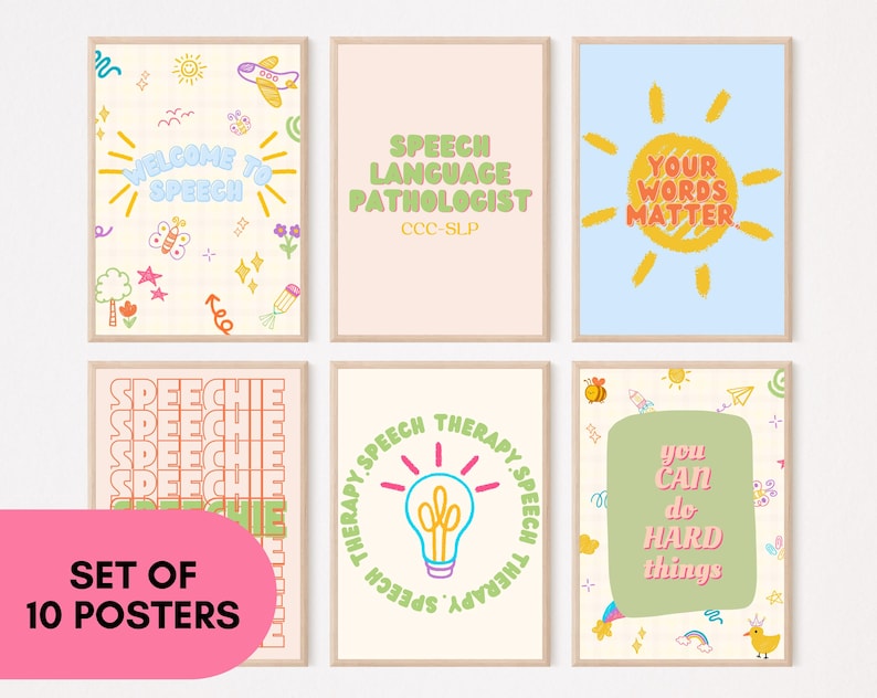 May include: A set of ten framed posters with colorful designs and text. The posters feature phrases like "Welcome to Speech," "Speech Language Pathologist," and "Your Words Matter." The set includes various illustrations and a pink banner that says "Set of 10 Posters."