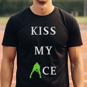 Kiss My Ace Tennis T-Shirt