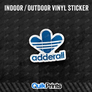 Adderall Sticker - 3 Sizes to Choose From