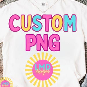 Custom PNG Design for T-Shirts, Unique Digital Download, High-Quality Transparent Image, Perfect for DIY Crafts, Customizable PNG for Shirts