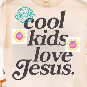 Jesus PNG, Retro Jesus Shirt png, Christian Png, Cool Kids Love Jesus Design png, Bible Verse png, Faith Png Trendy Christian Kids Shirt png