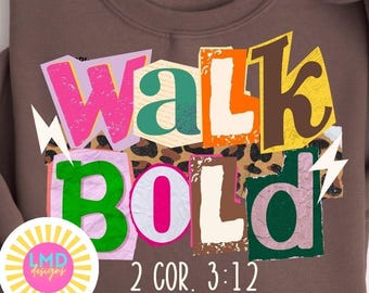 Bible Verse PNG, Walk Bold Jesus png, Christian Png, Preppy Jesus Design png, Faith Png Trendy Christian Shirt png