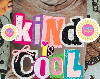 Kindness png, Kind is Cool PNG, Kindness Sublimation, back to school, teacher png, Coquette Kindness Back to School png, Kindness Shirt png