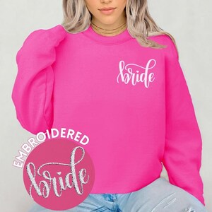 Embroidered Bride Sweatshirt - Personalized Gift For Future Bride - Engagement Gift - Bridal Shower Gift Gift for New Bride - Bride Shirt