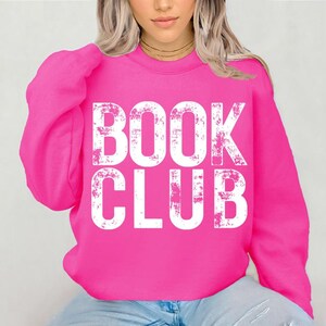 Book Club Sweatshirt, Book Club Crewneck, Book Lovers Gift, Bookworm Hoodie, Librarian Sweatshirt Gift for Book Lovers, Distressed Book Club