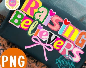 Raising Believers PNG, Coquette Christian png, Christian Mom Png, Preppy Jesus png, Bible Verse png, Faith Png, Trendy Christian Shirt png