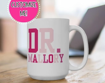 Personalized Dr. Mug | Custom Doctor Mug | Dr Graduation Gift Idea | Personalized Doctor Mug | Occupation Mug | Birthday Gift for Doctor