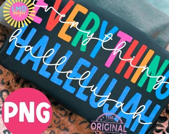 Everything Hallelujah PNG, Viral PNG, Summer Png, Jesus Png, Mama Png, Wwjd Png, Preppy Color Png, Trendy Png, Graphic Tee Png
