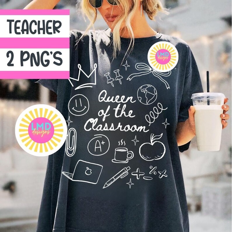 May include: Dark gray oversized t-shirt with white graphic illustrations and text. The shirt features a crown, apple, coffee cup, and the words "Queen of the Classroom." The top left corner has the text "TEACHER 2 PNG'S".